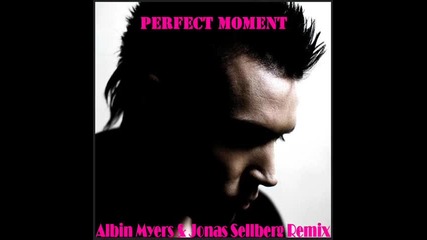 Young Rebels,  Eddie Thoneick,  Francesco Diaz - Perfect Moment ( Albin Myers & Jonas Sellberg Remix