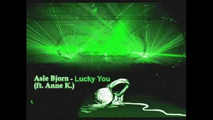 Asle Bjorn - Lucky You (original)