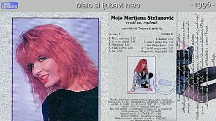 Maja Marijana - Malo si ljubavi hteo - Audio 1996