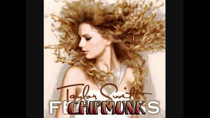 Taylor Swift - Fearless - Chipmunk Version