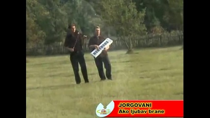 Jorgovani - Ako ljubav brane - (Official video 2009)