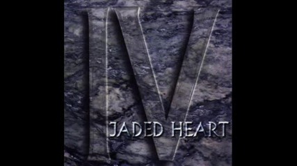 Jaded Heart - But I Like It