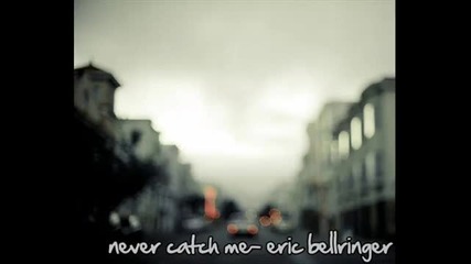Amazing New Artist ! Eric Bellringer - Never Catch Me ( 2o1o ) 