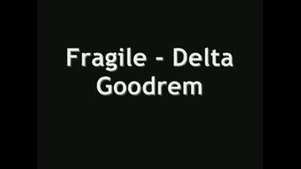 Delta Goodrem - Fragile [bg Prevod]