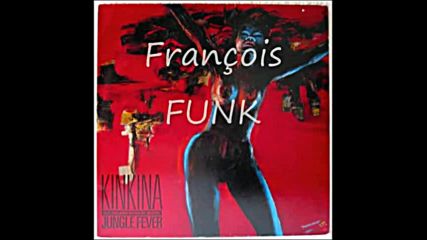Kinkina - Jungle Fever 1982