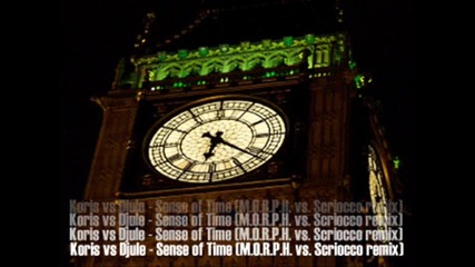 M.o.r.p.h Vs Scriocco Remix: Koris Vs Djule - Sense Of Time 
