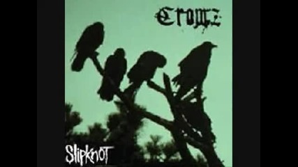 Slipknot - Only One Corey (crowz Demo)