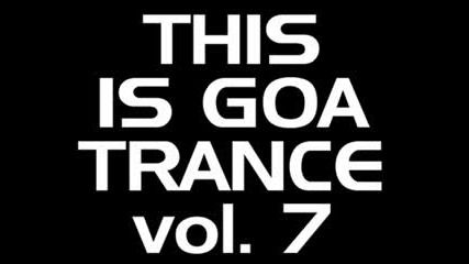 This Is Goa Trance Vol.7