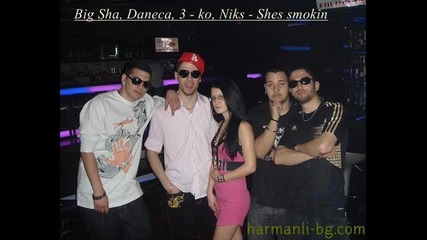 Big Sha, Daneca, 3 - ko, Niks - Shes smokin