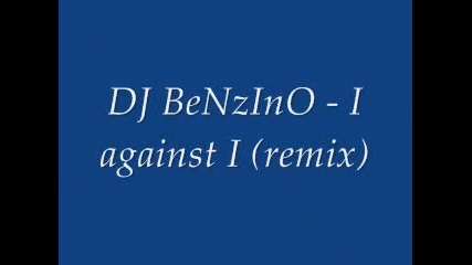 DJ Benzino - I Against I (remix)