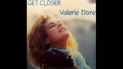 Valerie Dore - Get Closer (longer Ultratraxx Closer 12' 1984)