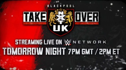 Don't miss the first-ever NXT UK TakeOver: Blackpool tomorrow night