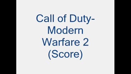 Call of Duty-modern Warfare 2 (score) Montage 1