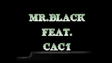 Mr.black - Lazes me Feat. (caci) 2011 