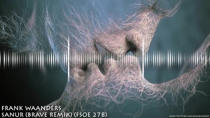 T R A N C E - Frank Waanders - Sanur ( Brave Remix ) ( Fsoe 278 )