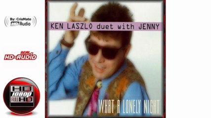 Ken Laszlo Duet With Jenny - What A Lonely Night