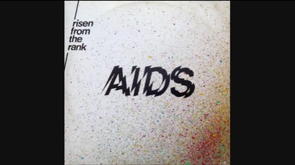 Risen From The Rank - Aids 1985 