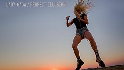Премиера! Lady Gaga - Perfect Illusion / Лейди Гага - Съвършена илюзия