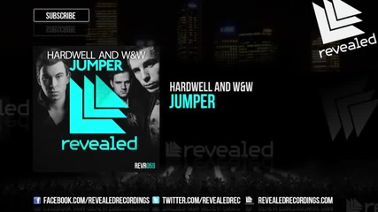 Hardwell and W&w - Jumper ( Original Mix )