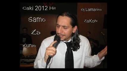 Caki Samo Za Kurve Hit 2012 2013 Dj Lamarina Radio-favorit