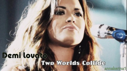 08 . Demi Lovato - Two Worlds Collide