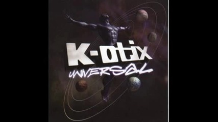 K - Otix - Do You Wanna Be A Mc