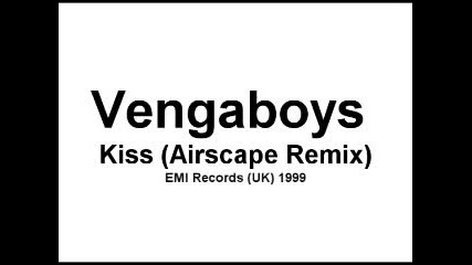 Airscape Remix: Vengaboys - Kiss