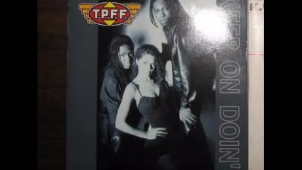 T.p.f.f. - Keep On Doin 1995 