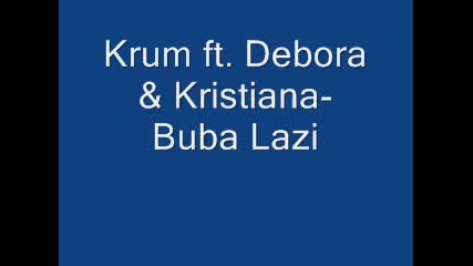 Krum ft. Debora & Kristiana - Buba Lazi 