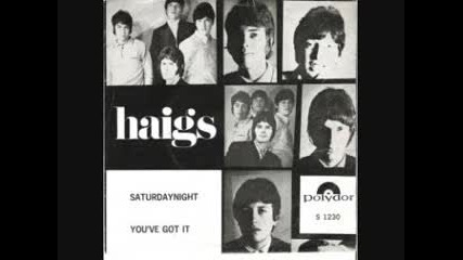 The Haigs - Youve got it 