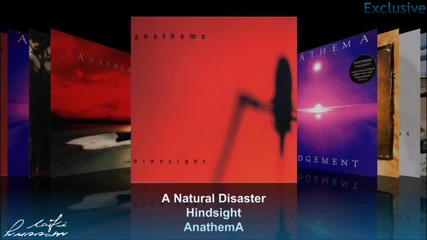 Anathema - A Natural Disaster ( Hindsight version )
