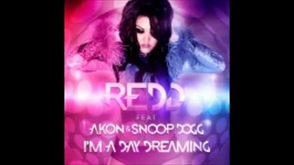 Redd Feat. Akon _ Snoop Dogg - I_m a Day Dreaming
