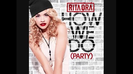 Rita Ora - How We Do (kerr Slaven Remix)