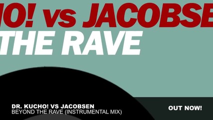 Dr. Kucho vs John Jacobsen - Beyond The Rave (instrumental Mix) 