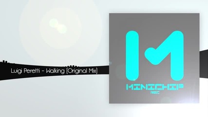 Мuнuмал Tech h0us3 ~ Luigi Peretti - Walking (original Mix)