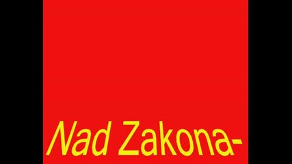 Nad Zakona - S Vqtara