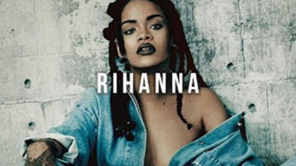 Топ 30 песни на Rihanna