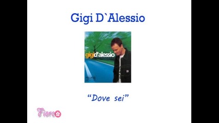 Gigi D`alessio - Dove sei 
