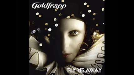Goldfrapp - Fly Me Away Ladytron Remix 