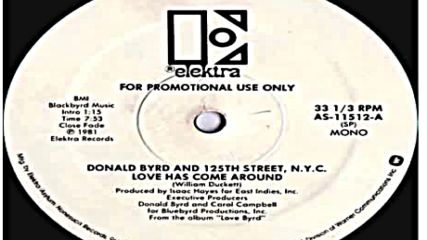 Donald Byrd - Love Has Come Around Original 12 ``version 1981