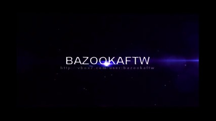 Bazooka | Intro