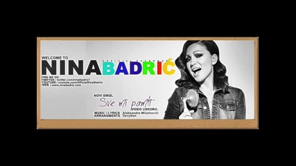 Novi Singl Nine Badric 2012 - Sve mi pamti
