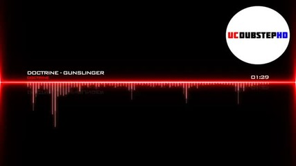 Doctrine - Gunslinger [ Dubstep ]