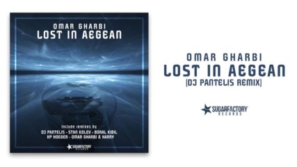 Omar Gharbi - Lost In Aegean Dj Pantelis Remix