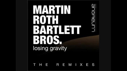 [ hq ] Martin Roth Bartlett Bros - Losing Gravity (ramiro Puente rabbit chaser remix)