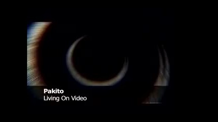 Pakito - Living On Video