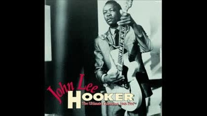 John Lee Hooker - Big Legs,tight Skirtt