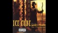 17. Ice Cube - 3 Strikes in You ( War & Peace Vol. 1 )