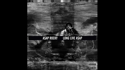 A$ap Rocky - Long Live A$ap