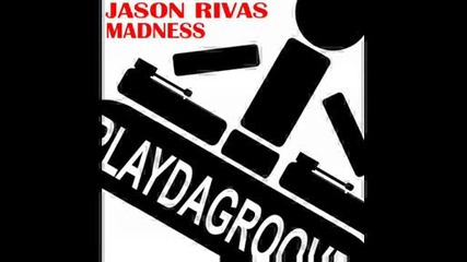 Jason Rivas - Madness